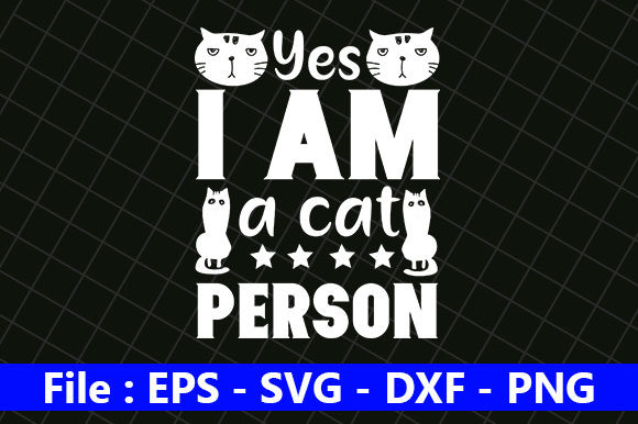 Cat Design, Yes I Am a Cat Person