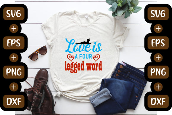 CAT SVG Design, Love is a Four Legged Wo