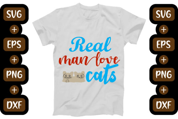 CAT SVG Design, Real Man Love Cats